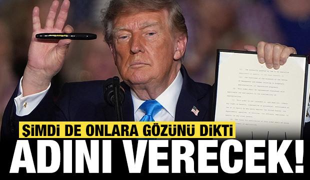 Trump şimdi de onlara gözünü dikti: Kendi adını verecek!