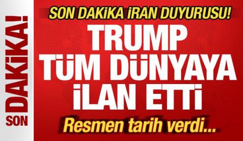 Trump tüm dünyaya ilan etti! Son dakika İran duyurusu! Tarih verdi