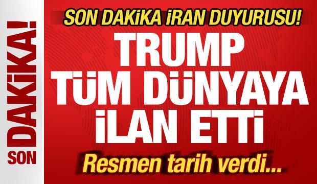 Trump tüm dünyaya ilan etti! Son dakika İran duyurusu! Tarih verdi