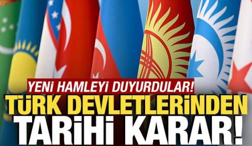 Türk devletlerinden tarihi karar! Yeni hamleyi duyurdular