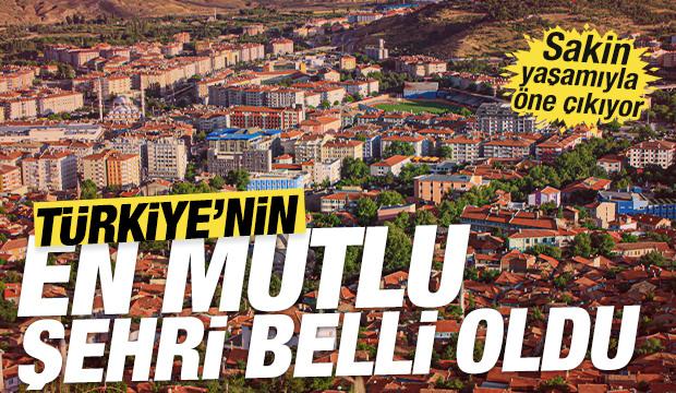 Türkiye'nin en mutlu ili belli oldu! Sakin yaşamıyla öne çıkan şehirler dikkat çekti
