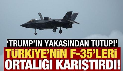 Türkiye'nin F-35 isteği ortalığı karıştırdı! 'Trump'ın yakasından tutup!'