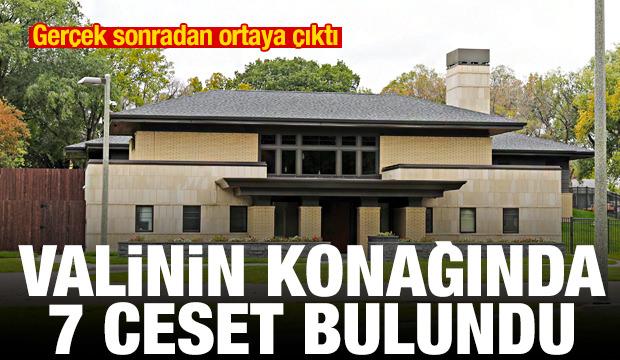 Valinin konağında 7 ceset bulundu! Gerçek sonradan ortaya çıktı