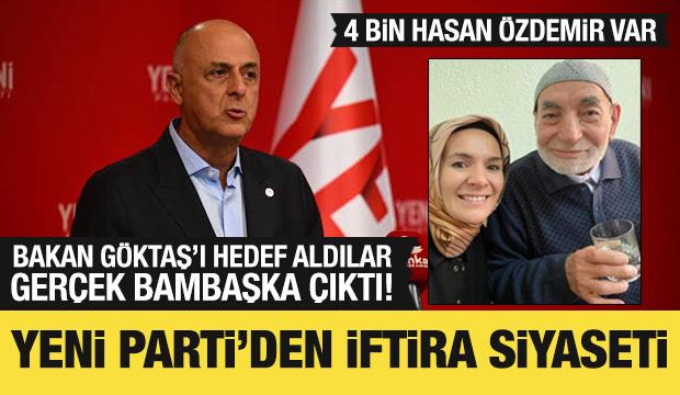 Yeni Parti, Bakan Göktaş'ın babasını hedef aldı: Gerçek bambaşka çıktı