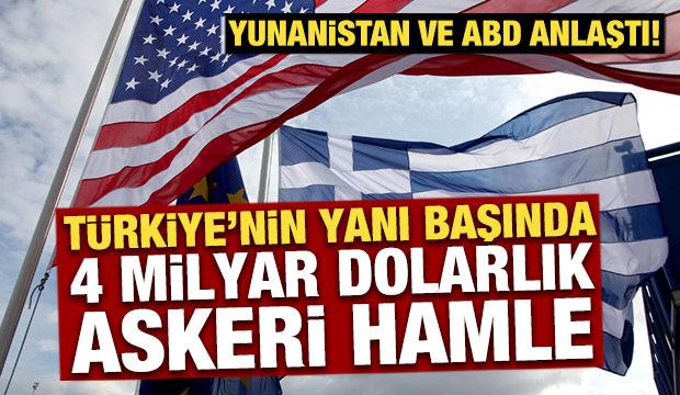 Yunanistan ve ABD anlaştı! Türkiye'nin dibinde 4 milyar dolarlık askeri hamle