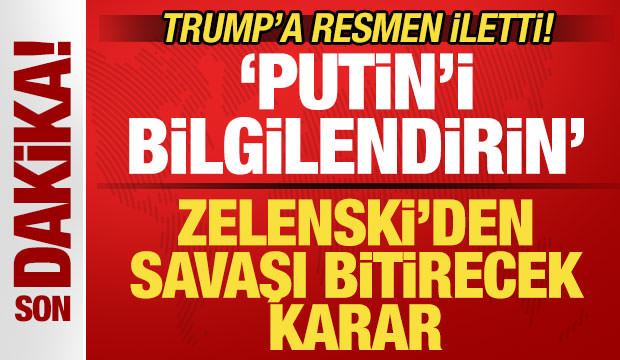 Zelenski'den savaşı bitirecek karar! Trump'a resmen iletti! 'Putin'i bilgilendirin'