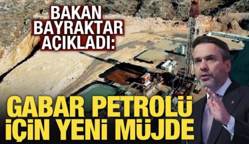 Bakan Bayraktar: Gabar'dan yakın zamanda yeni bir müjde verebiliriz