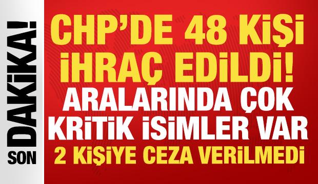 CHP'de Aylin Nazlıaka, İlhan Cihaner, Selin Sayek Böke'nin de olduğu 48 isim ihraç edildi