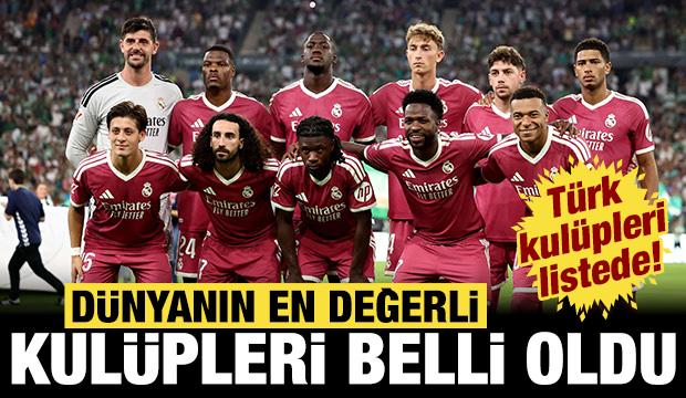 D&uuml;nyanın en değerli kul&uuml;pleri belli oldu: 2 T&uuml;rk kul&uuml;b&uuml; listeyi alt&uuml;st etti!