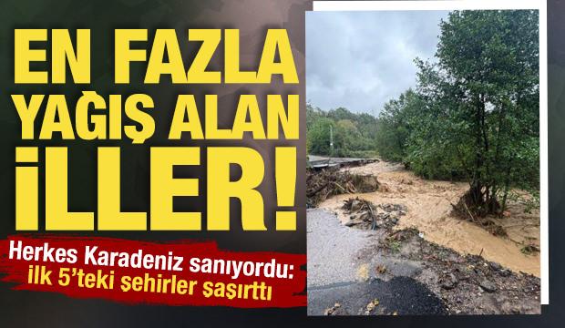 En fazla yağış alan iller! Herkes Karadeniz sanıyordu: İlk 5'teki şehirler şaşırttı