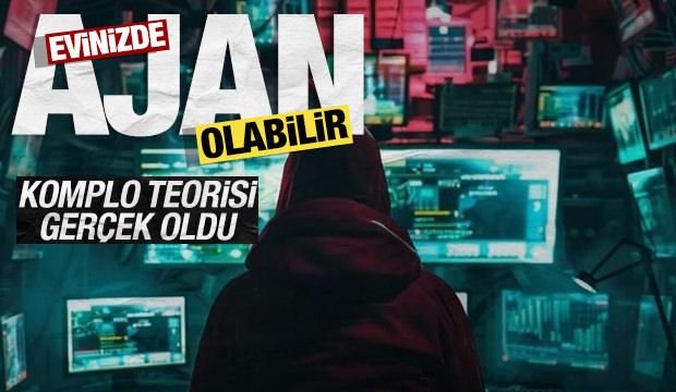 Evinizde ajan olabilir: İstihbarat örgütleri odanızın içinde