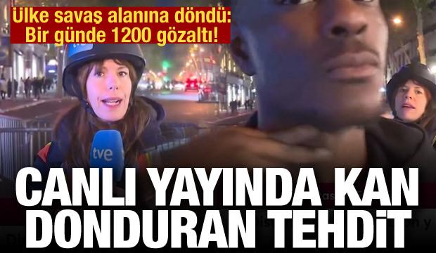 Fransa'daki eylemlerde 1200 gözaltı! Canlı yayında endişe uyandıran tehdit