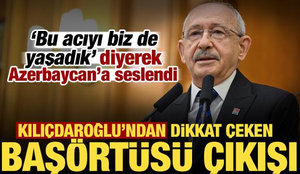 Kılı&ccedil;daroğlu&rsquo;ndan Azerbaycan&rsquo;a baş&ouml;rt&uuml;s&uuml; &ccedil;ağrısı: Kadınları &ouml;zg&uuml;r bırakın