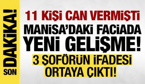 Manisa'da 11 kişi hayatını kaybetmişti: Şoförün ifadesi ortaya çıktı! Facia böyle gelmiş