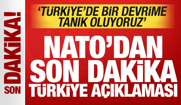 NATO'dan son dakika Türkiye açıklaması: Türkiye'de bir devrime tanık oluyoruz