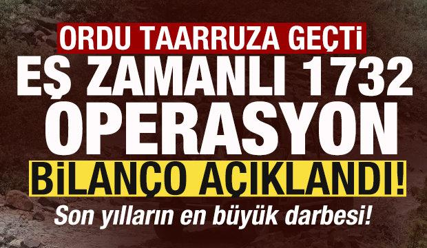 Ordu taarruza geçti! Eş zamanlı 1732 operasyon! Son yılların en büyük darbesi vuruldu