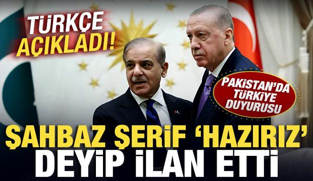 Pakistan'dan Türkiye duyurusu! Şerif'ten Türkçe mesaj! 'Hazırız' deyip desteğini ilan etti
