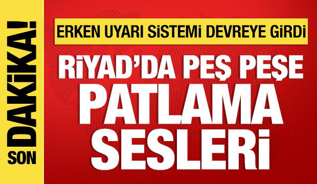 Riyad'da peş peşe patlama sesleri