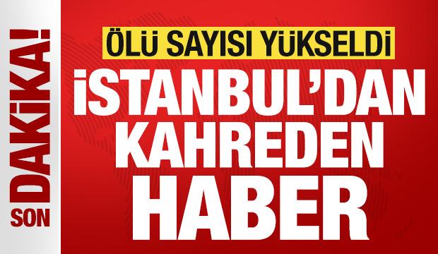 Son dakika: İstanbul'dan kahreden haber! Sel felaketinde ölü sayısı yükseldi