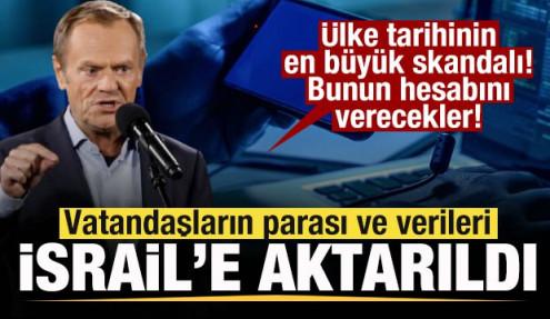 Ülke tarihinin en büyük skandalı! Vatandaşların parası ve verileri İsrail'e aktarıldı