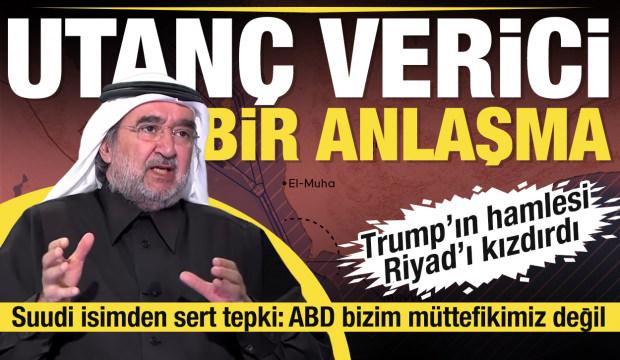 'Utan&ccedil; verici bir anlaşma!' Dr. Abd&uuml;laziz bin Sager'den ABD'ye tepki: Biz m&uuml;ttefik değiliz