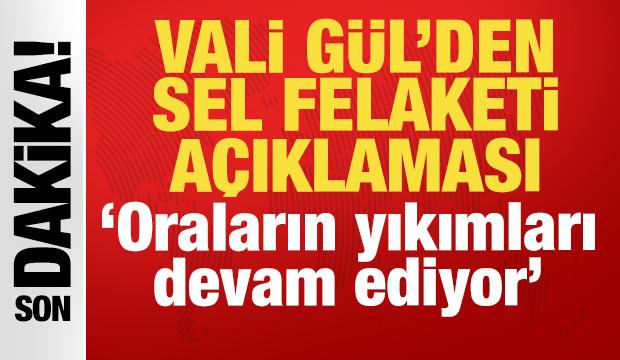 Vali Gül'den son dakika açıklama: Oraların yıkımları devam ediyor