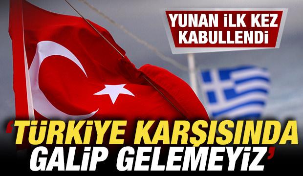 Yunanistan kabullendi! 'Türkiye karşısında galip gelemeyiz'