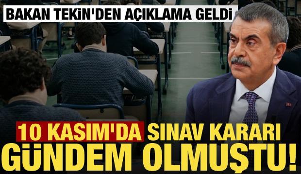 10 Kasım’da 'ortak sınav' tartışması! Bakan Tekin'den açıklama geldi