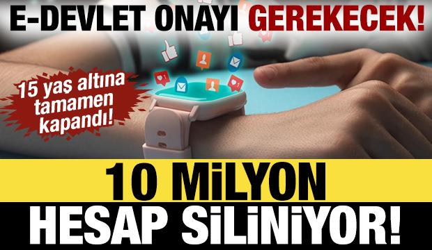 10 milyon hesap siliniyor! 15 yaş altına tamamen kapandı! e-Devlet onayı gerekecek!