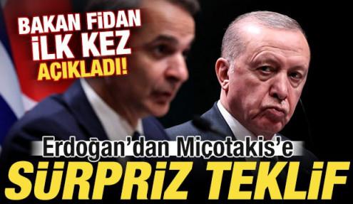 Bakan Fidan ilk kez açıkladı! Cumhurbaşkanı Erdoğan'dan Miçotakis'e sürpriz teklif