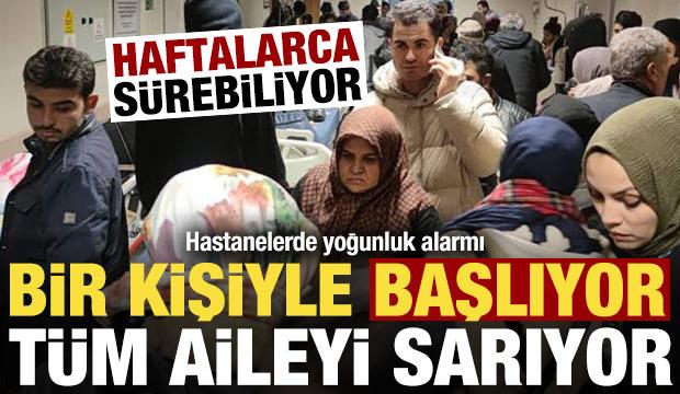 Bir kişiyle başlıyor, tüm aileyi sarıyor! Hastanelerde yoğunluk alarmı...