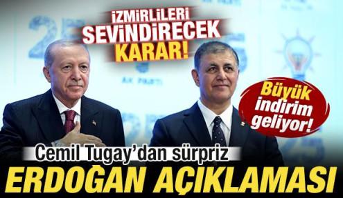 Cemil Tugay'dan sürpriz Erdoğan açıklaması! İzmirlileri sevindirecek karar! Büyük indirim