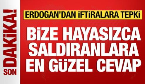 Cumhurbaşkanı Erdoğan'dan iftiralara tepki: Hayasızca saldıranlara en güzel cevap!
