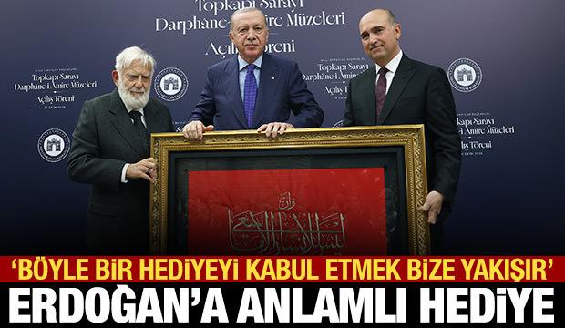 Erdoğan'a anlamlı hediye: Böyle bir hediyeyi kabul etmek bize yakışır