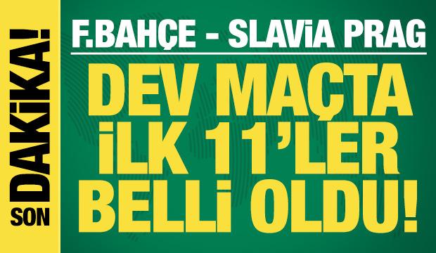 Fenerbah&ccedil;e - Slavia Prag! İlk 11'ler belli oldu