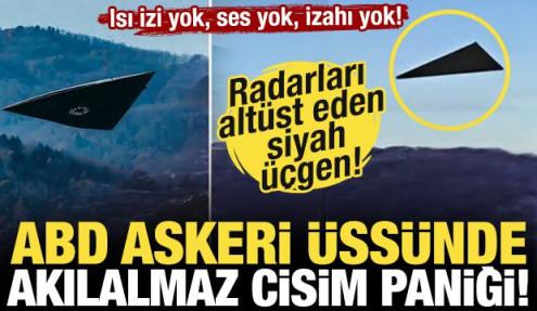  Isı izi yok, ses yok, izahı yok! ABD askeri üssünde akılalmaz cisim paniği!