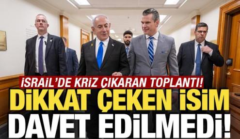 İsrail'de toplantı krizi! Dikkat çeken isim davet edilmedi