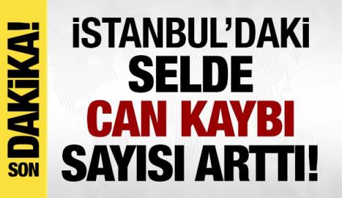 İstanbul selde hayatını kaybedenlerin sayısı arttı! 