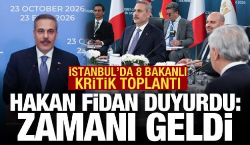 İstanbul'da 8 bakanlı kritik toplantı! Hakan Fidan 