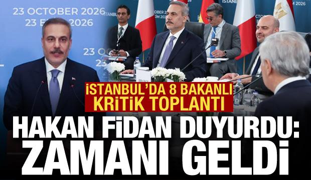 İstanbul'da 8 bakanlı kritik toplantı! Hakan Fidan 
