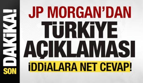 JP Morgan'dan Türkiye açıklaması! İddialara net cevap!