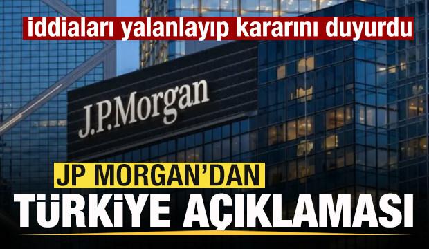 JP Morgan'dan Türkiye açıklaması! İddiaları yalanlayıp kararını duyurdu