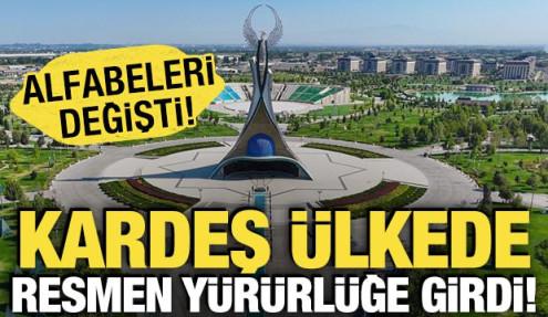 Kardeş ülkede resmen yürürlüğe girdi! Alfabeleri değişti