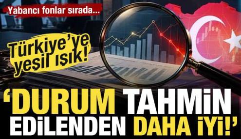 Küresel devden Türkiye'ye yeşil ışık: 'Tahminlerin ötesinde iyi!' Yabancı fonlar sırada...
