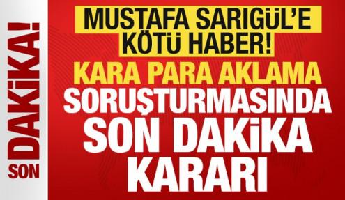 Mustafa Sarıgül'e kötü haber: Kara para soruşturmasında son dakika kararı