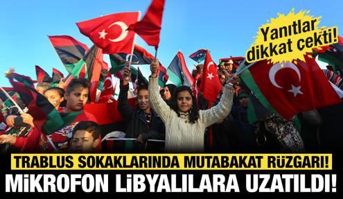 Mutabakat sonrası Libya sokaklarında Türkiye sorusu: Yanıtlar dikkat çekti!