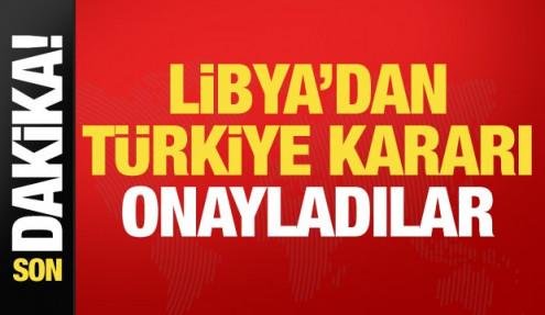 Son dakika... Libya, Türkiye ile deniz yetki anlaşmasını onayladı
