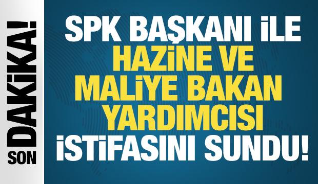 Son Dakika: SPK Başkanı ile Hazine ve Maliye Bakan yardımcısı istifasını sundu!
