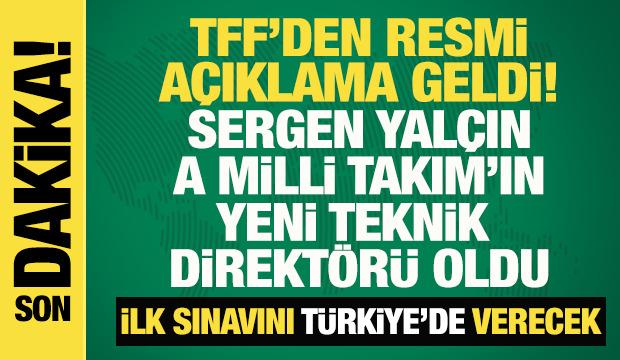 Son dakika... TFF'den resmi açıklama! A Milli Takım'da Sergen Yalçın dönemi