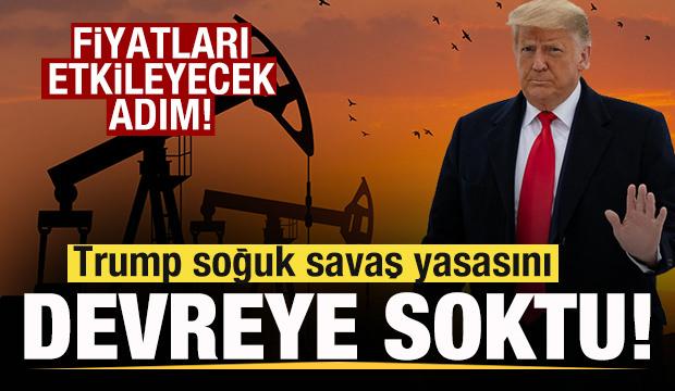 Trump'tan flaş petrol hamlesi! Soğuk Savaş yasasını devreye soktu! Fiyatları etkileyecek